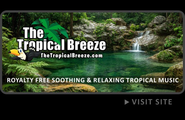 Looking for tropical background music? Go to TheTropicalBreeze.com